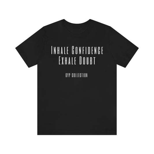Inhale Confidence Tee - Black